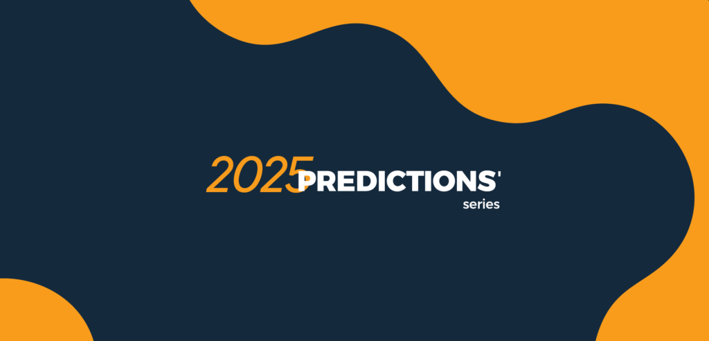 2025 Predictions Series Mediaprobe featuring 10 industry voices